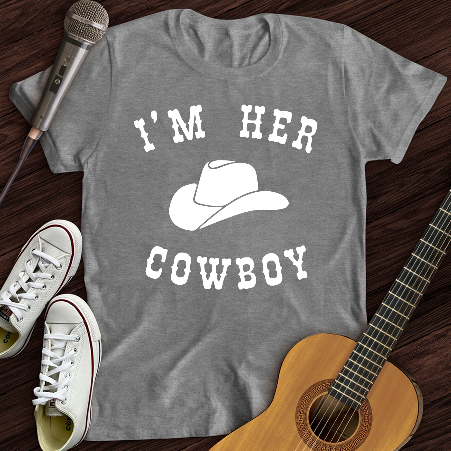 I'm Her Cowboy T-Shirt