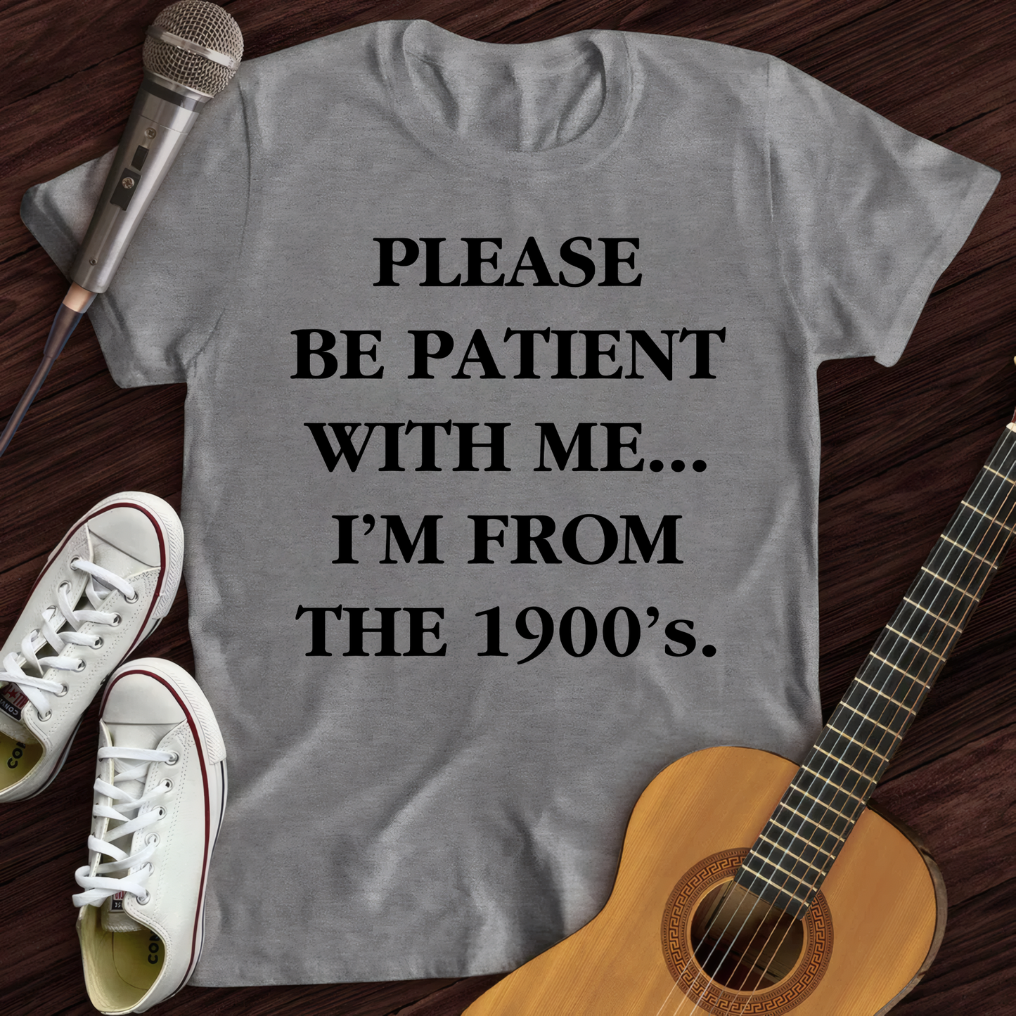 I'm From The 1900's T-Shirt