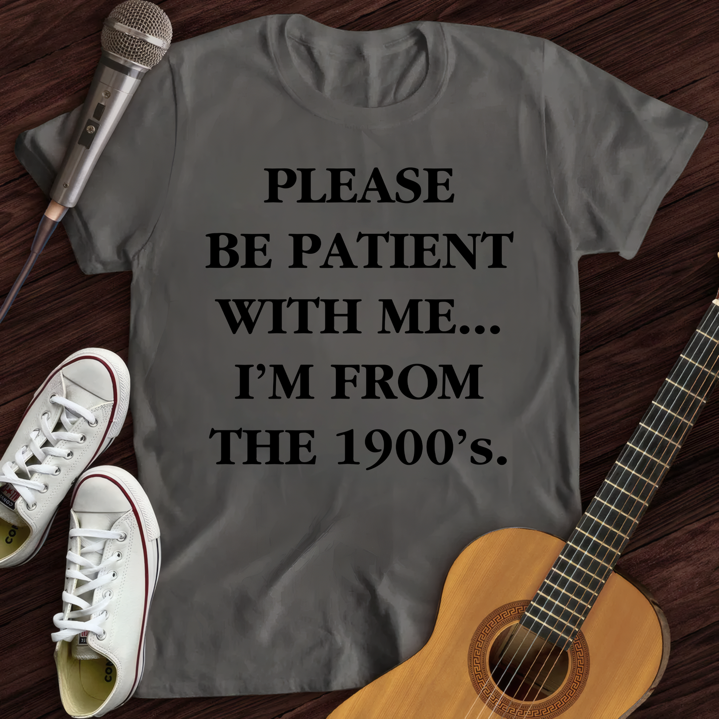 I'm From The 1900's T-Shirt