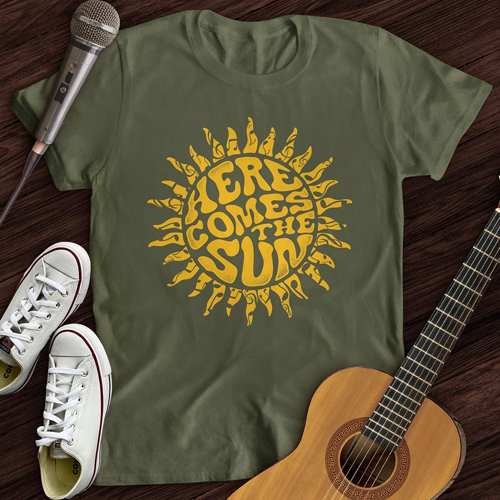 Here Comes The Sun T-Shirt