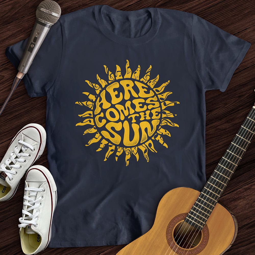 Here Comes The Sun T-Shirt