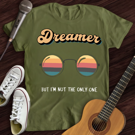 You May Say I'm A Dreamer (II) T-Shirt T-Shirt