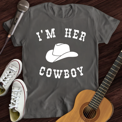 I'm Her Cowboy T-Shirt