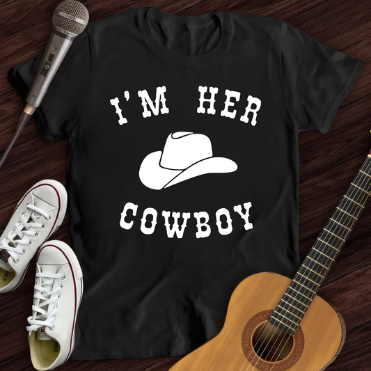 I'm Her Cowboy T-Shirt