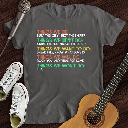 Things We Did Comfort Colors Unisex T shirt